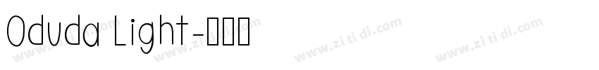 Oduda Light字体转换 Oduda Light字体转换